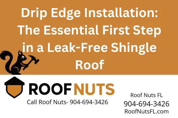 Protect your roof from water damage with drip edge installation. Roof Nuts FL installs code-compliant drip edges on all shingle roofs. Call 904-694-3426 for a free estimate.