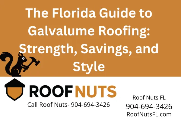 Galvalume Roofing in Florida: Installation & Repair by Roof Nuts FL