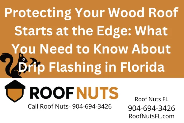 Learn how edge drip flashing protects cedar shake and shingle roofs in Florida’s wet, storm-prone climate. Discover proper materials and installation methods.