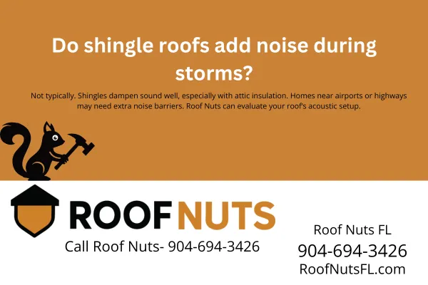 Do shingle roofs add noise during storms?