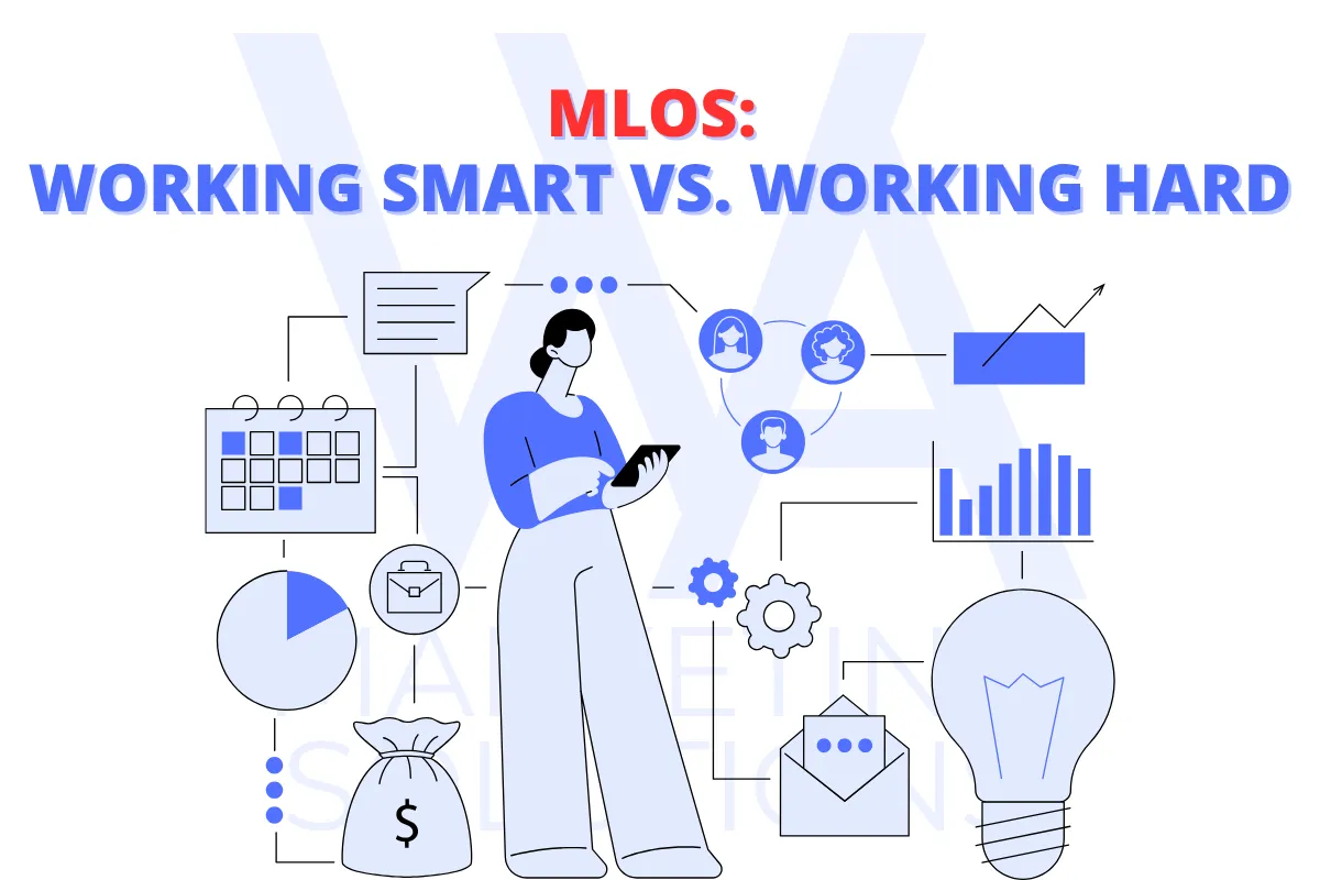 Working Smart vs. Working Hard as an MLO