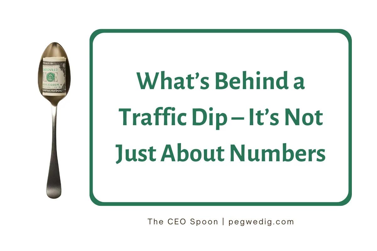 What’s Behind a Traffic Dip – It’s Not Just About Numbers