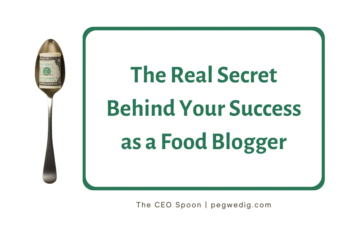 The Real Secret Behind Your Success as a Food Blogger