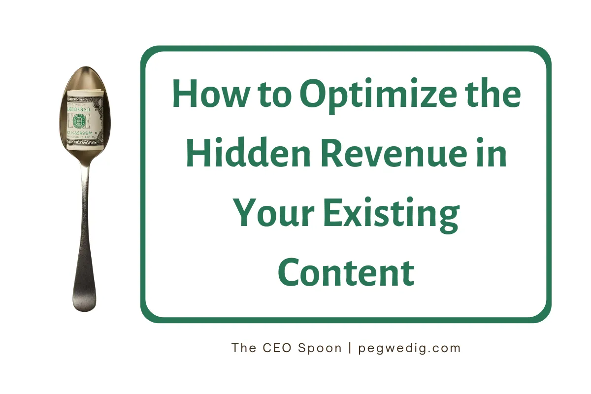 Money rolled up on a spoon next to the blog title of how to optimize the hidden revenue in your existing content