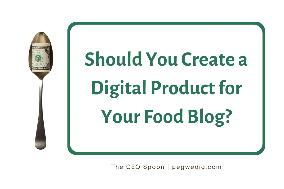 money on a spoon next to the title Should You Create a Digital Product for Your Food Blog?