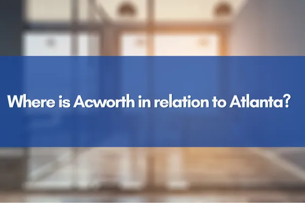 Map showing Acworth, GA in relation to Atlanta, highlighting main roads and distance.
