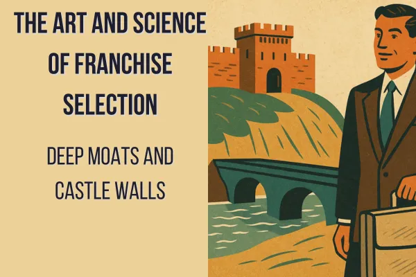 The Art and Science of Franchise Research: Castle Walls and Deep Moats