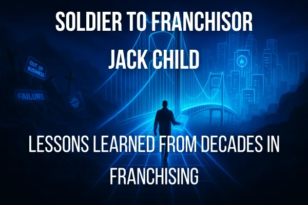 learn from Jack Child and his decades in franchising