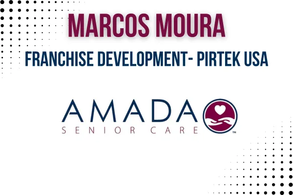 The 5 Most Important Lessons I Learned from Marcos Moura of Amada Senior Care