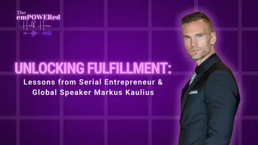 Unlocking Fulfillment: Lessons from Markus Kaulius