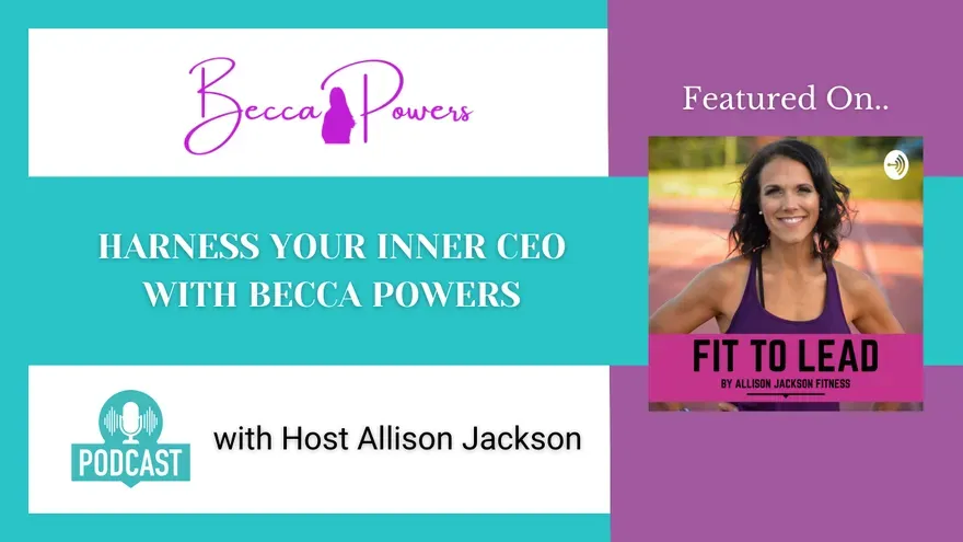 Harness Your Inner CEO with Becca Powers