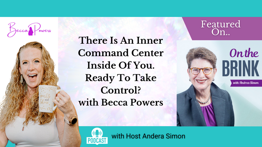 Becca Powers Vaughn—There Is An Inner Command Center Inside Of You. Ready To Take Control?