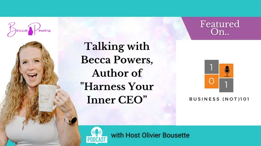 Talking with Becca Powers, Author of "Harness Your Inner CEO"