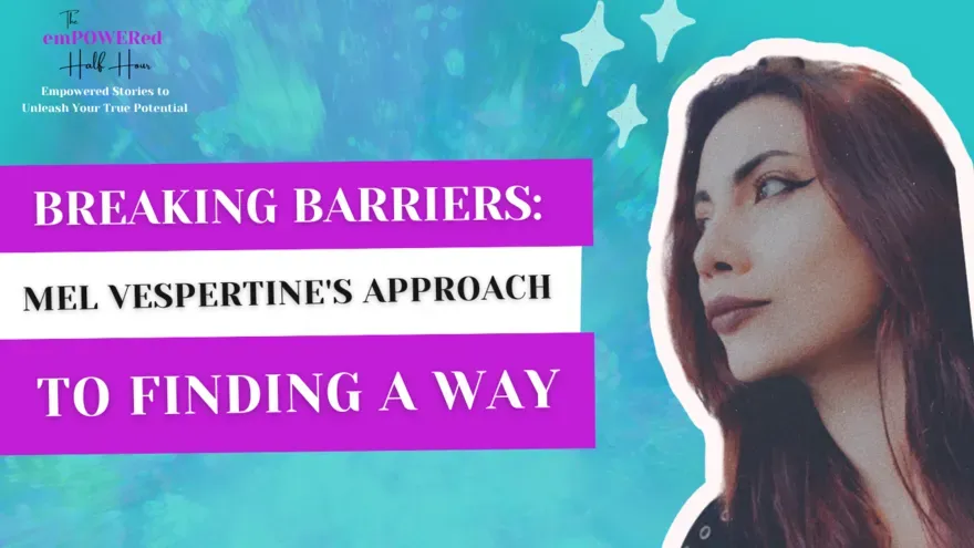 You CAN Make the Impossible Possible with Mel Vespertine