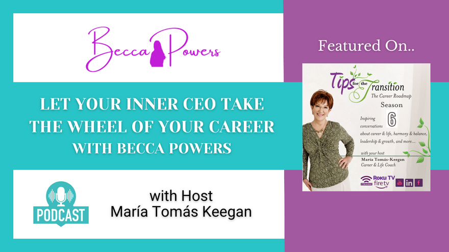 Let Your Inner CEO Take the Wheel of Your Career with Becca Powers