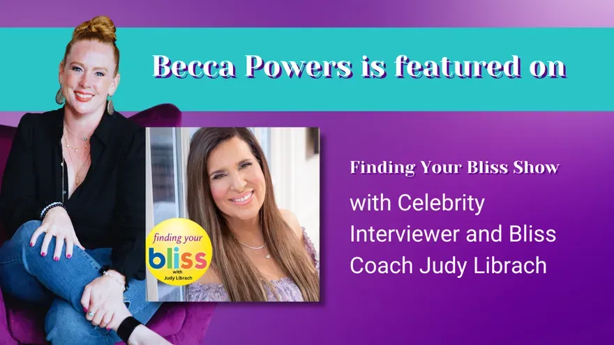Finding Your Bliss with Becca Powers