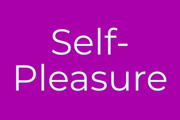 Self-Pleasure