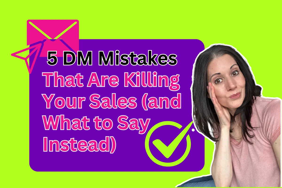 5 DM Mistakes That Are Killing Your Sales (and What to Say Instead)