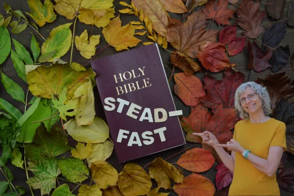 How Can I Stay Steadfast In Christ?