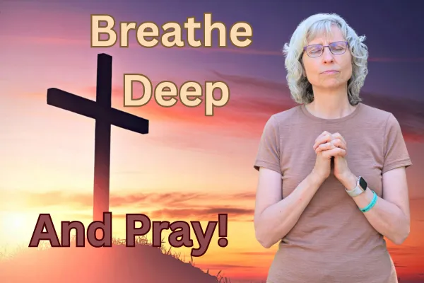 Breathe and Pray