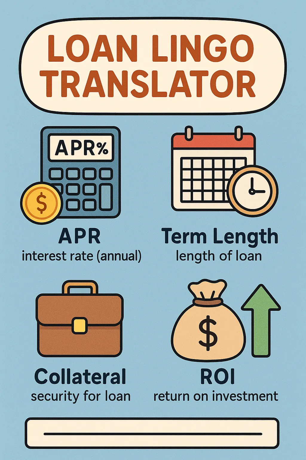 Loan Lingo Translator: From APR to ROI Without the Snooze Fest