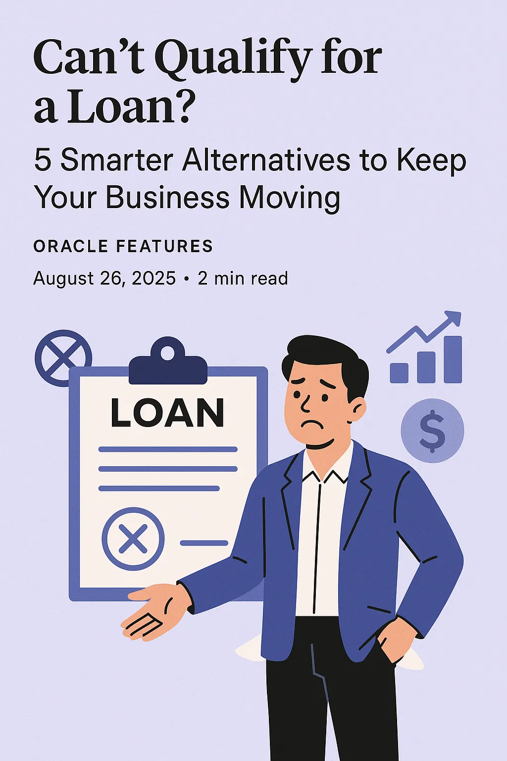 Can’t Qualify for a Loan? 5 Smarter Alternatives to Keep Your Business Moving