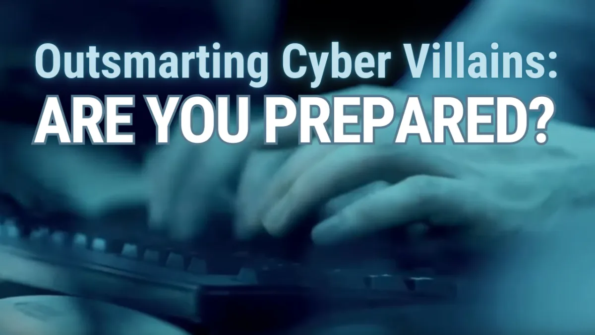 outsmarting cyber villians