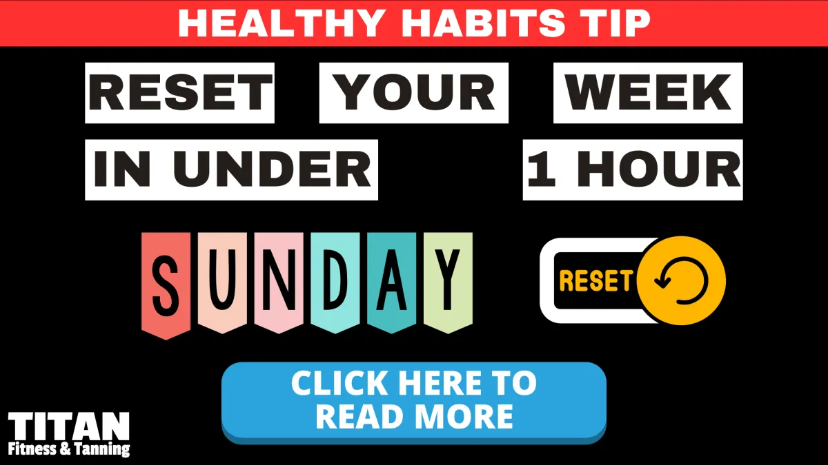 Reset your week in under an hour