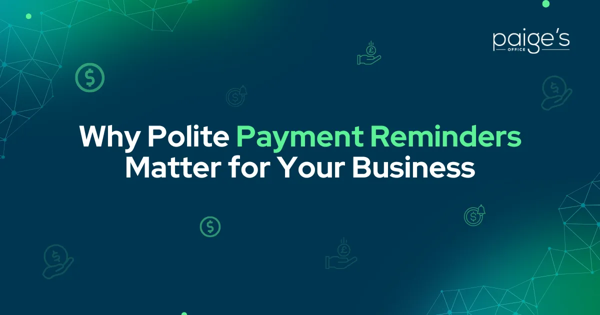 Why Polite Payment Reminders Matter for Your Business