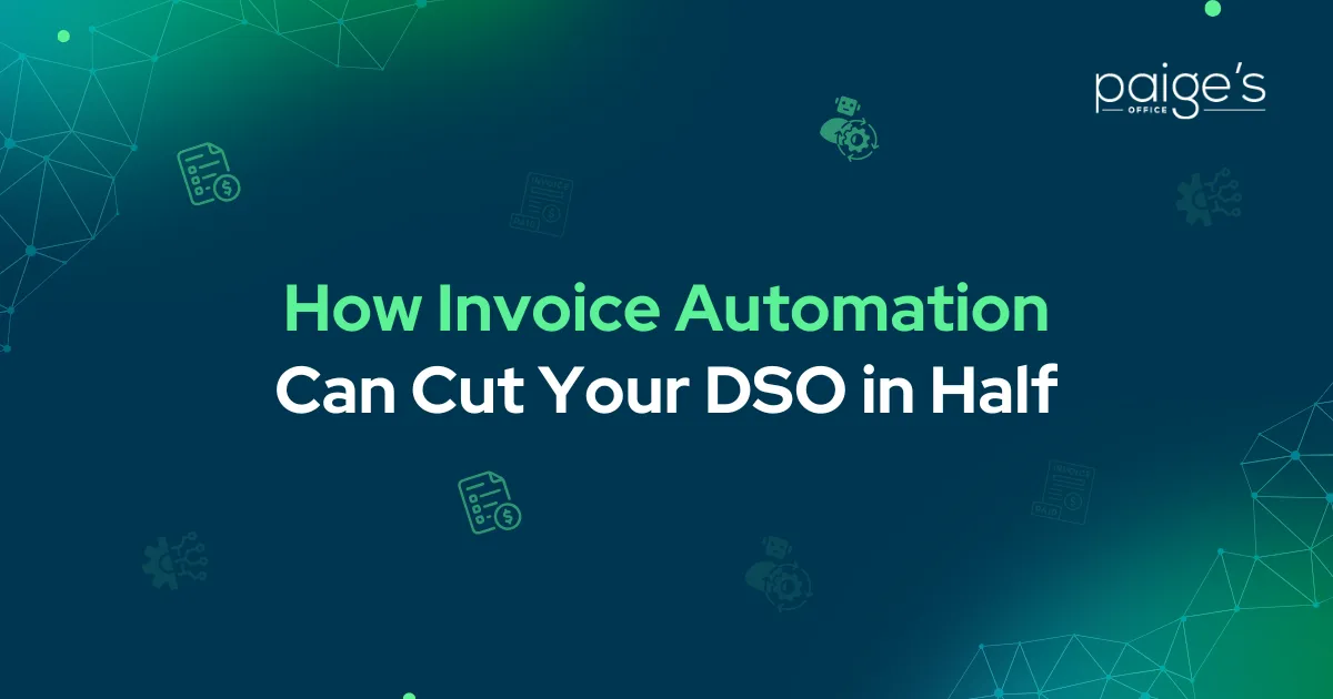 How Invoice Automation Can Cut Your DSO in Half