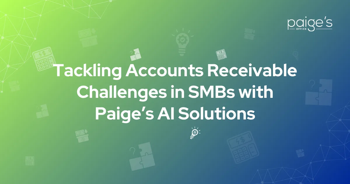 Tackling Accounts Receivable Challenges in SMBs with Paige’s AI Solutions