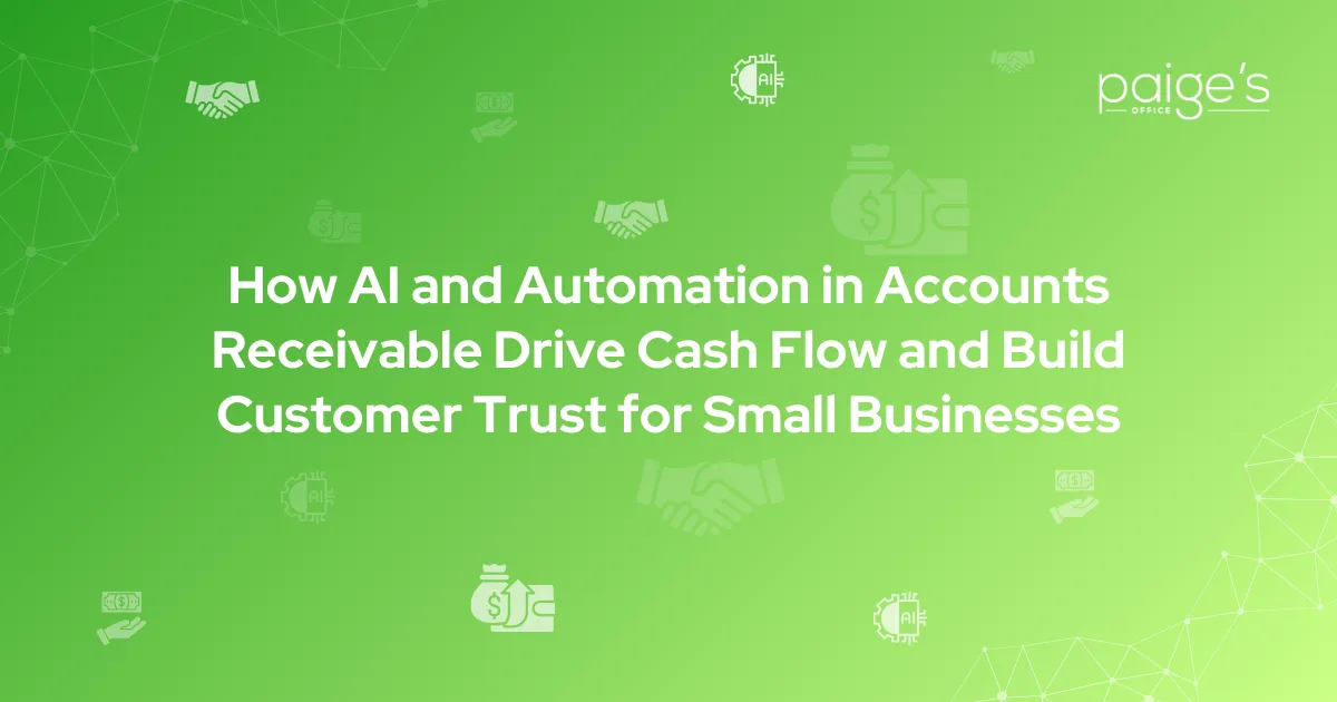 How AI and Automation in Accounts Receivable Drive Cash Flow and Build Customer Trust for Small Businesses