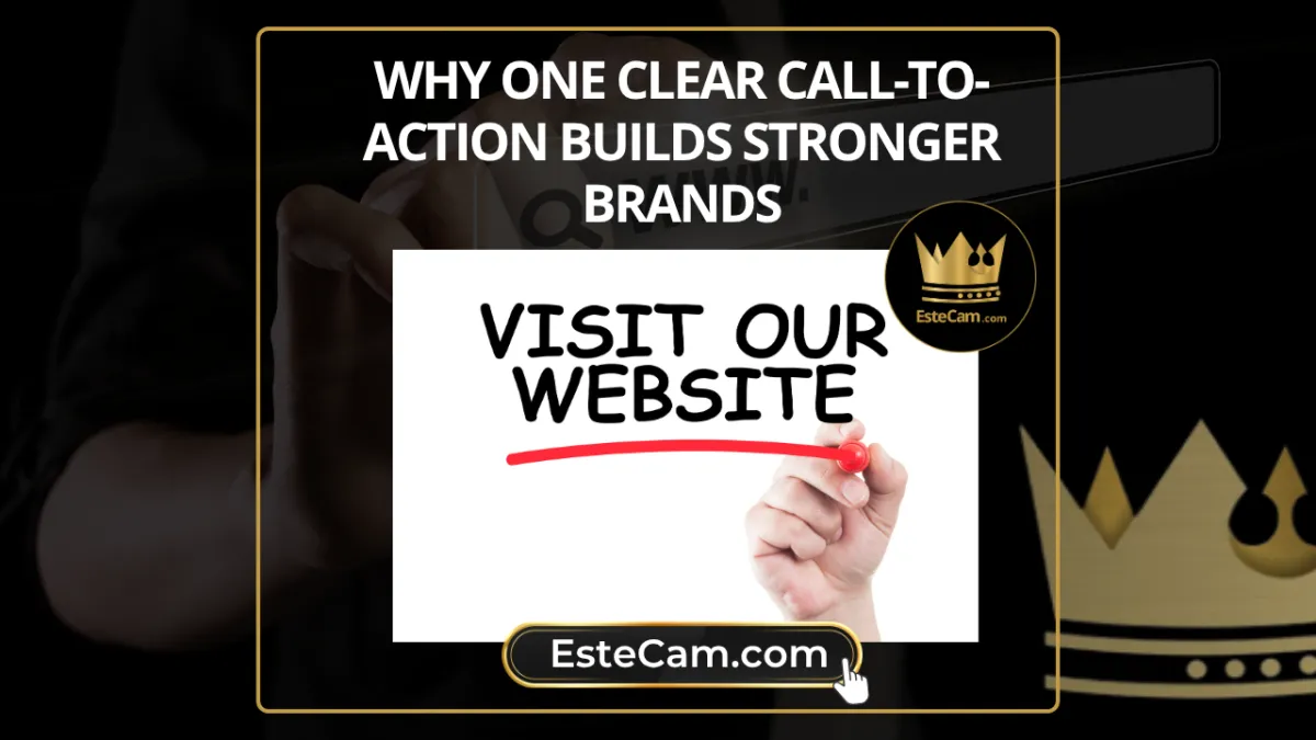 Why One Clear Call-to-Action Builds Stronger Brands