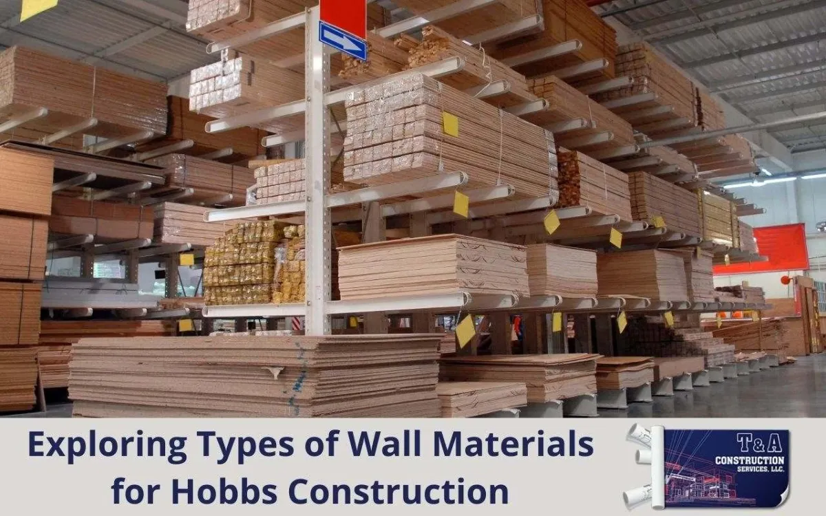 Types of wall materials Hobbs construction.