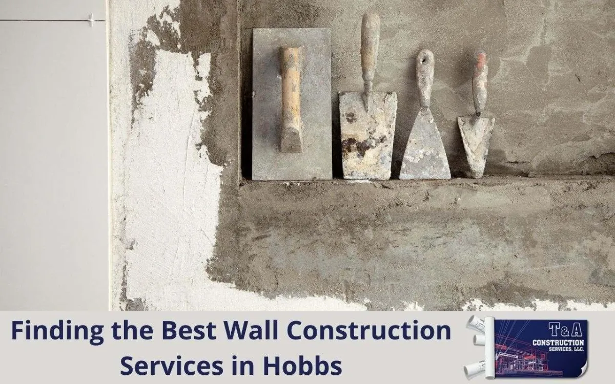 Best wall construction services Hobbs.