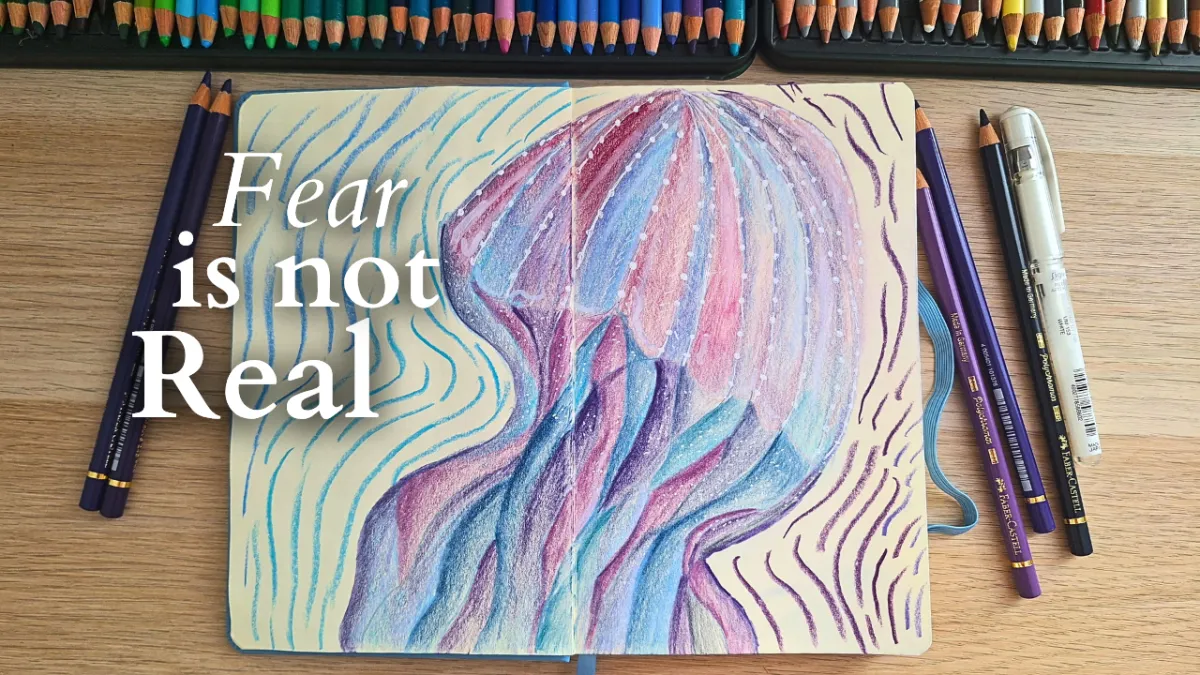Trust and Keep Creating - Fear is not even real