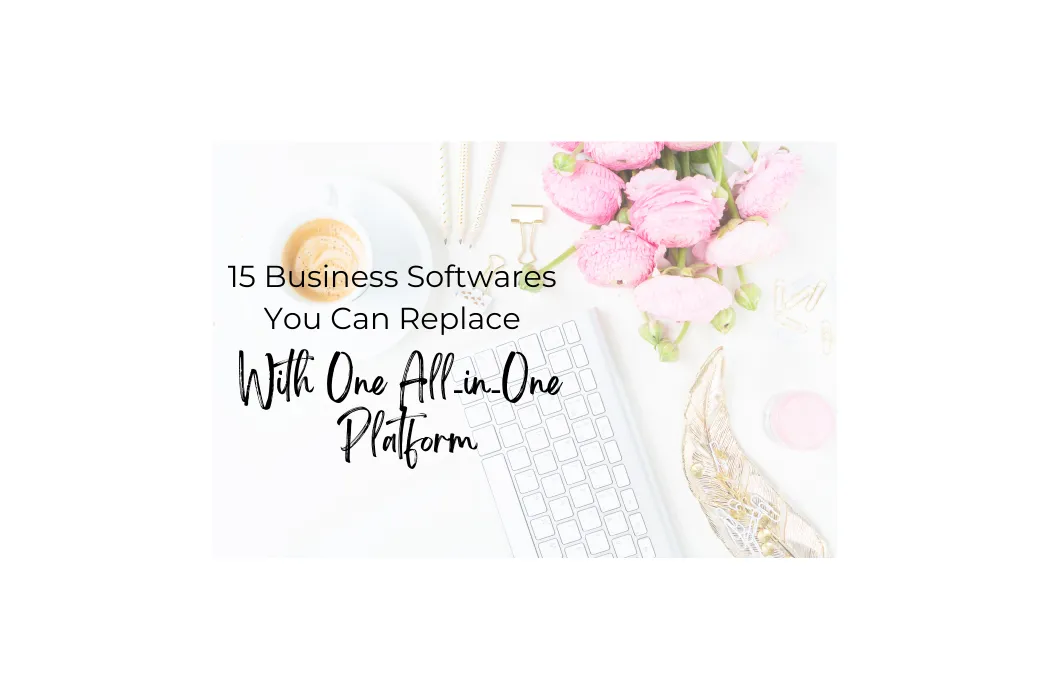 15 Business Softwares You Can Replace With One All‑in‑One Platform