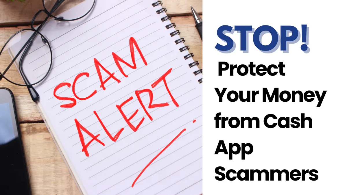 Cash App Scams: What You Need to Know to Keep Your Money Safe