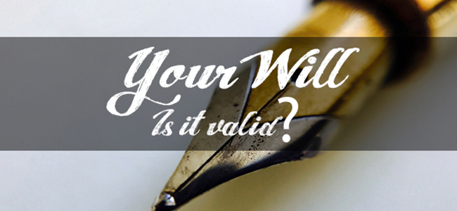 Is Your Will Valid?