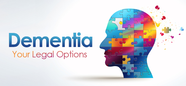 Dementia: Understanding Your Legal Options