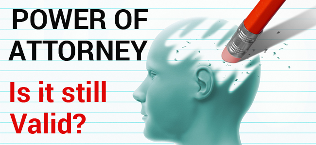 Dementia and Incapacity: What is a Power of Attorney and is it Forever?