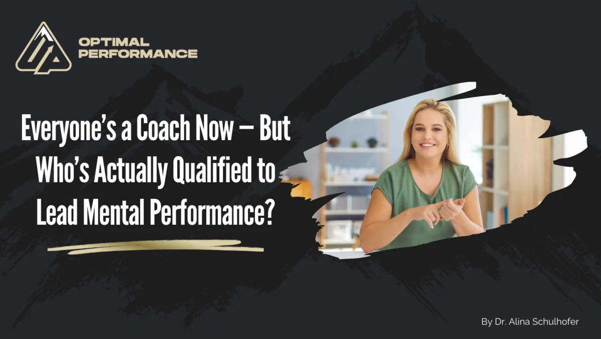 Everyone’s a Coach Now — But Who’s Actually Qualified to Lead Mental Performance?