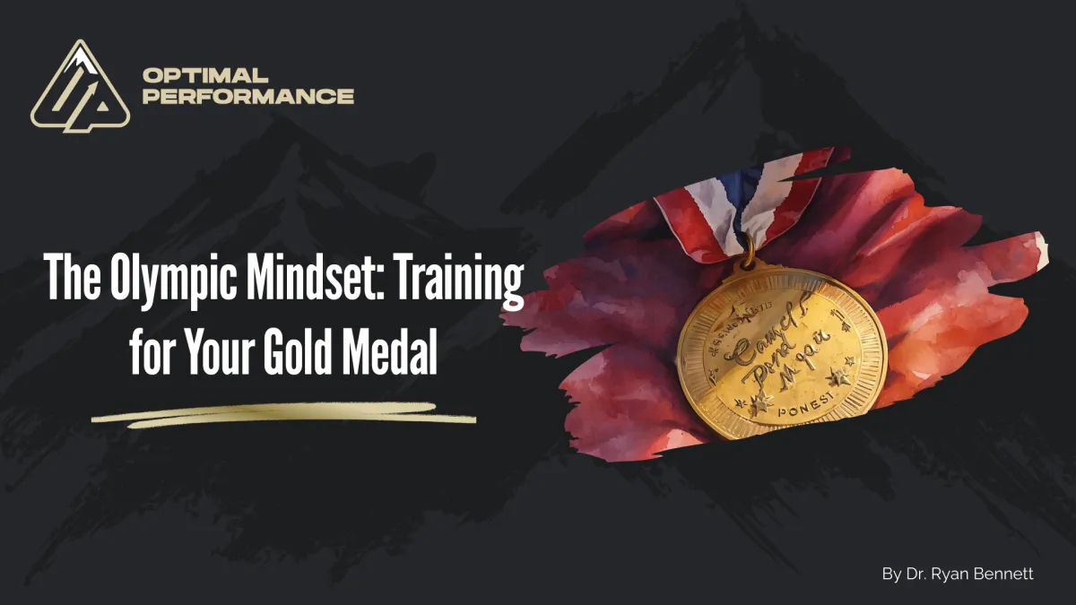 The Olympic Mindset: Training for Your Gold Medal