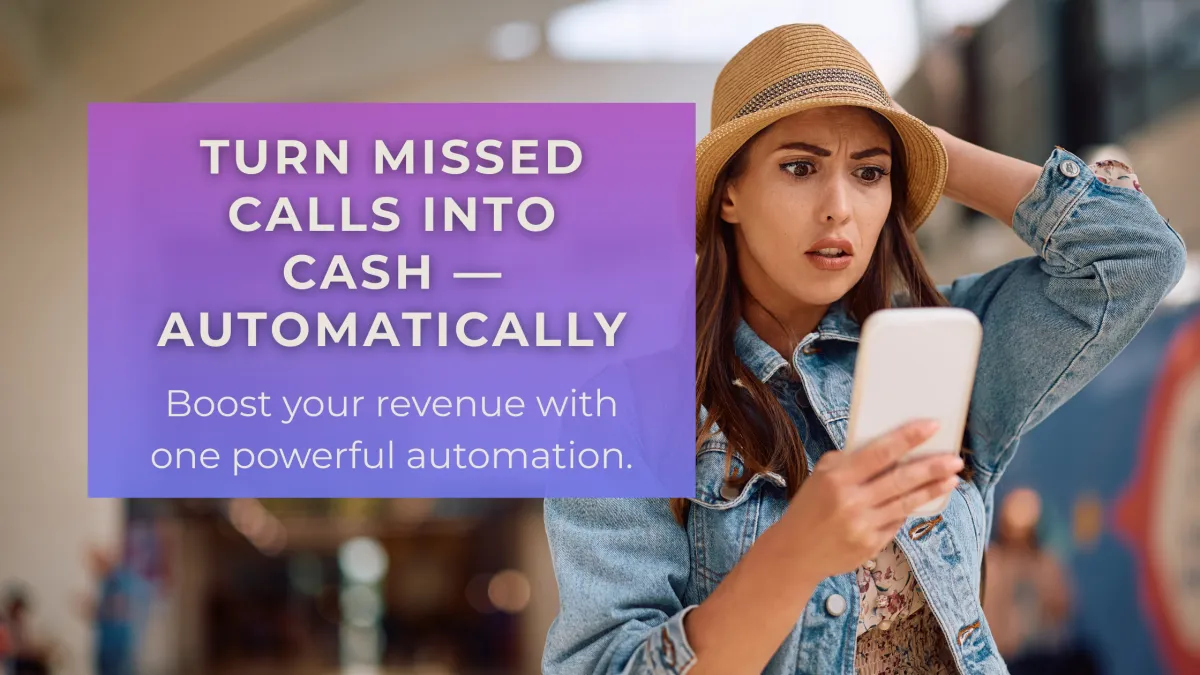 


How to Turn Missed Calls Into Money With This One Simple Automation