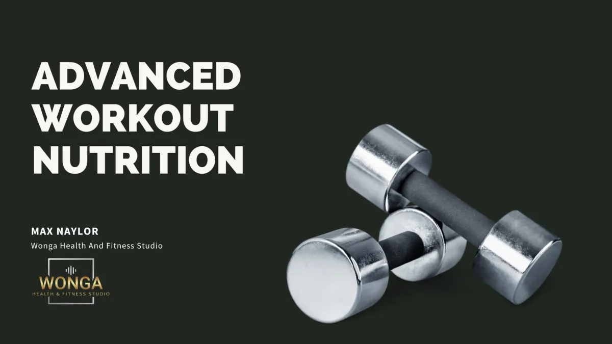 Advanced Workout Nutrition