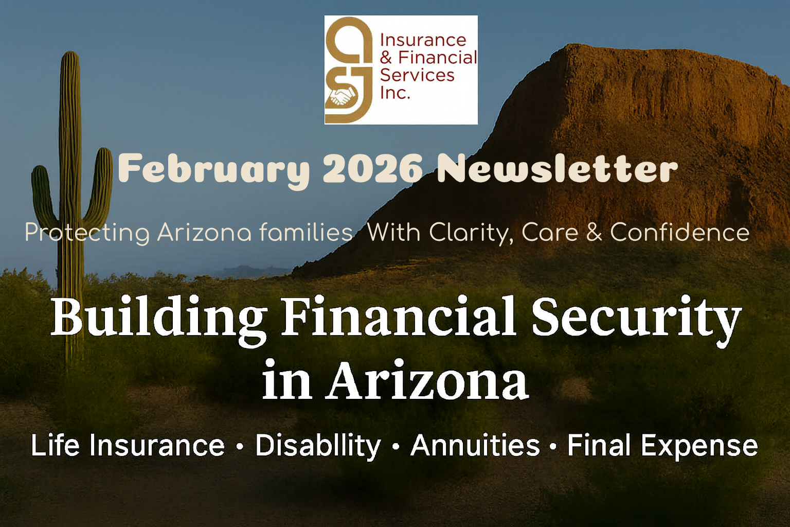 Building Financial Security in Arizona: Life Insurance, Disability Coverage, Annuities & Final Expense Planning in 2026