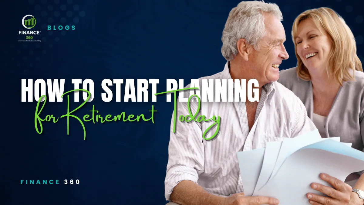How to Start Planning for Your Retirement Today