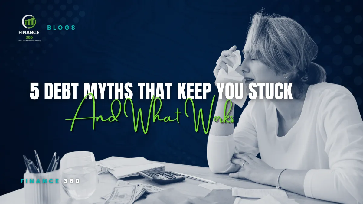 5 Debt Myths That Keep Americans Stuck in Debt (and What Actually Works)
