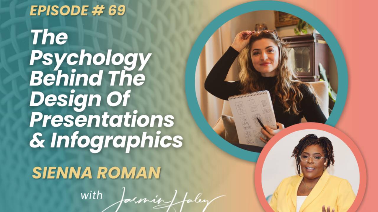 The Psychology Behind The Design Of Presentations & Infographics with Sienna Roman