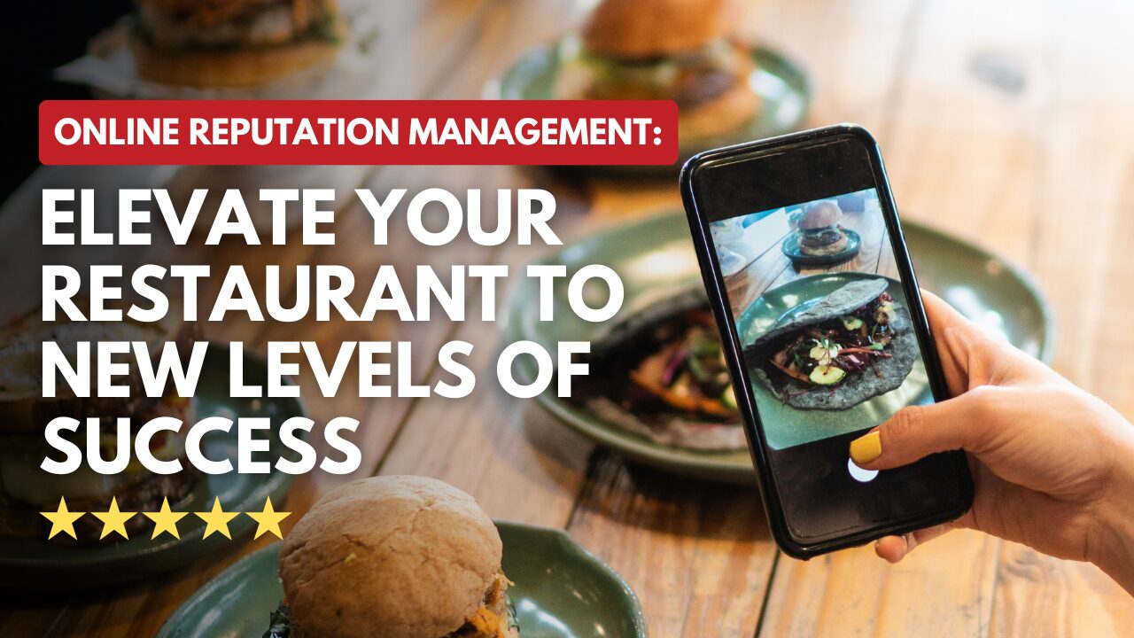 Why Online Reputation Management Is Critical for Restaurant Success